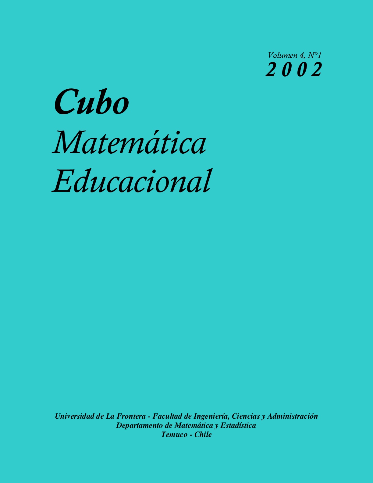 					View Vol. 4 No. 1 (2002): CUBO, Matemática Educacional
				